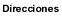 Direcciones