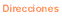 Direcciones