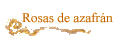 Rosas de azafrn