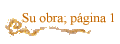 Su obra; pgina 1