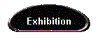 Exhibition