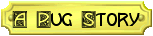 Add your part to the on-going Pug Story
