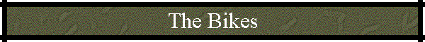 The Bikes