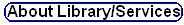 About Library/ Services