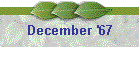 December '67