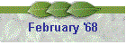 February '68