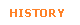 HISTORY