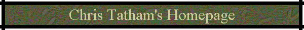 Chris Tatham's Homepage
