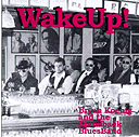 (BLN-027) "Wake Up!" by Bryan Koenig & the Stand Back Blues Band