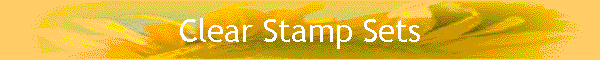 Clear Stamp Sets