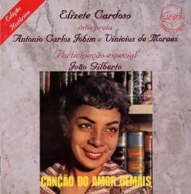 Elizete Cardoso - Cancao do Amor Demais