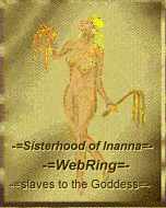 [WebRing Home of -=Sisterhood of Inanna=-]