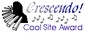Crescendo's Cool Site of the Day Award!