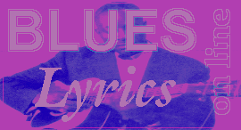 Blues Lyrics On Line