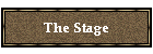 The Stage