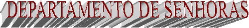 DEPARTAMENTO DE SENHORAS