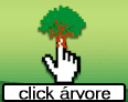 O clickarvore  um programa de reflorestamento com espcies nativas da Mata Atlntica pela Internet. Cada click corresponde ao plantio de uma rvore, custeado por empresas patrocinadoras. 