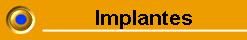 Implantes Dentários