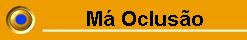 Má Oclusão Dentária