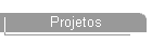 Projetos