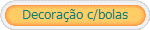 Decora��o c/bolas