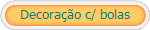 Decorao c/ bolas