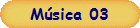 Msica 03