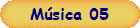 Msica 05
