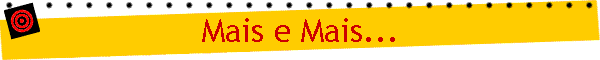 Mais e Mais...