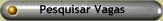 Pesquisar Vagas