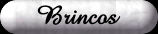 brincos