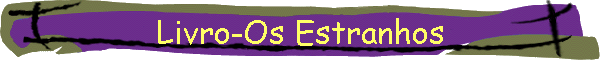 Livro-Os Estranhos