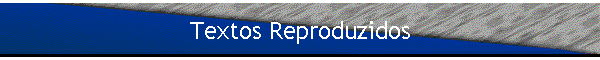 Textos Reproduzidos