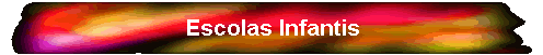 Escolas Infantis