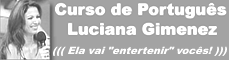 Agora ficou fcil aprender portugus! Chegou o curso de lnguas Luciana Gimenez! Aprendendo o A B C se divertindo! E voc ainda ganha de lambuja um cd do Mick Jagger!!!