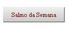 Salmo da Semana