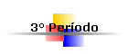 3 Perodo