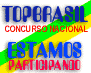 Ajude nos no Top Brasil, com isso voc far com que este site melhore cada vez mais e tambm divulgar esse Site! Click Aqui!