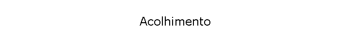 Acolhimento