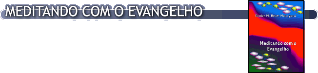 MEDITANDO COM O EVANGELHO