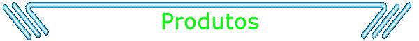Produtos