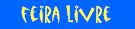 feiralivre.gif (1493 bytes)
