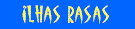 ilhasrasas.gif (1521 bytes)