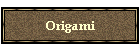 Origami