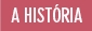 A Histria