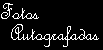 Fotos autografadas