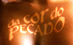 Da Cor do PECADO