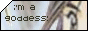 i'm a goddess!
