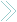 >