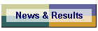 News & Results